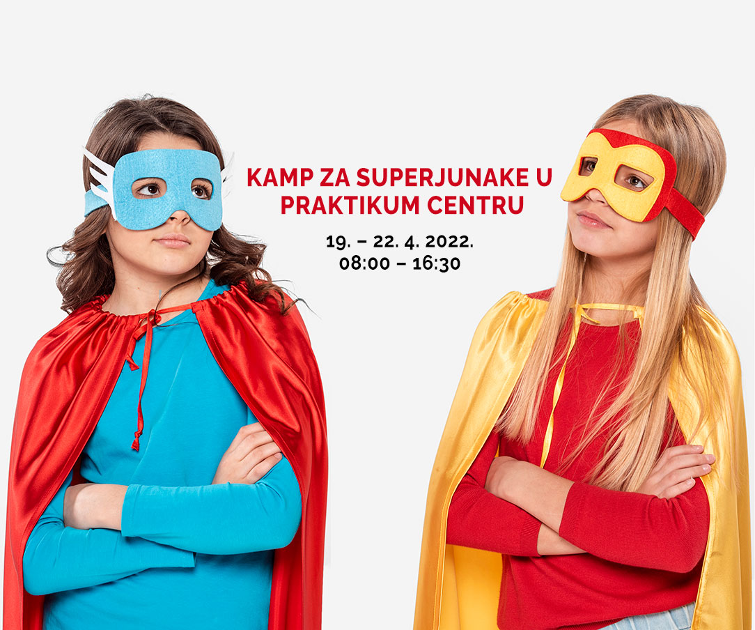 KAMP ZA SUPERJUNAKE • Praktikum - Centar Za Djecu I Mlade